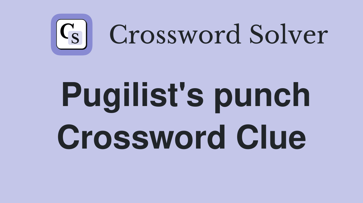 Pugilist's punch Crossword Clue