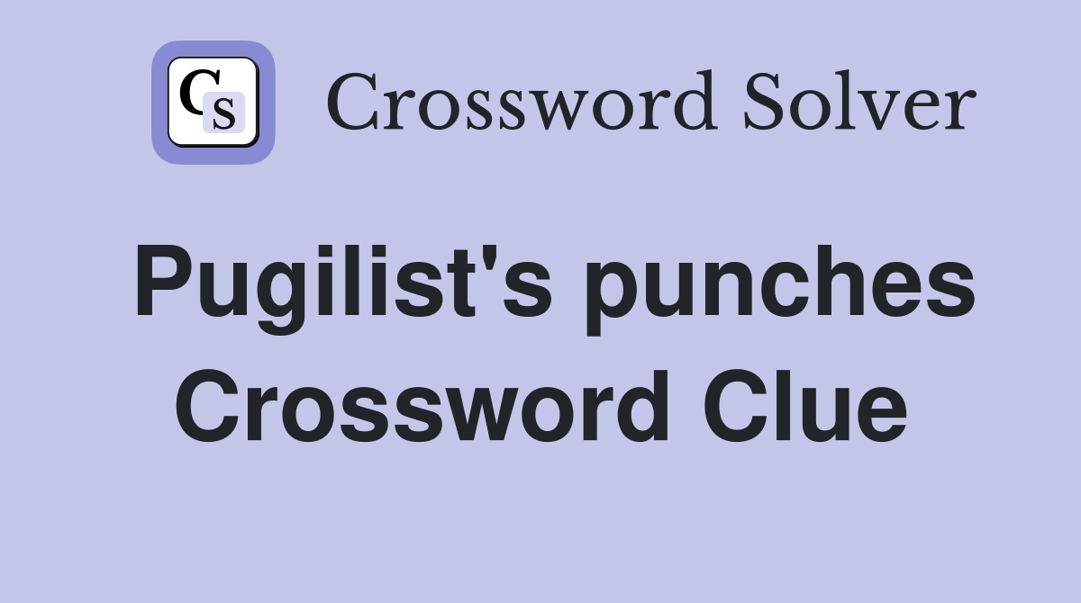 Pugilist's punches Crossword Clue