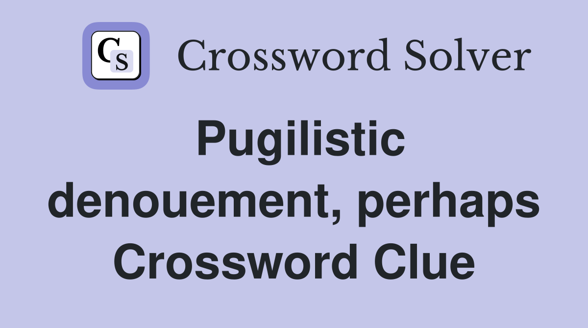 Pugilistic denouement, perhaps Crossword Clue