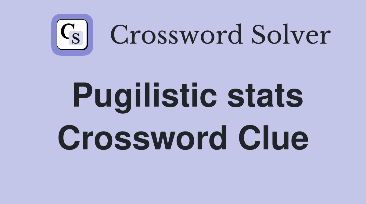 Pugilistic stats Crossword Clue