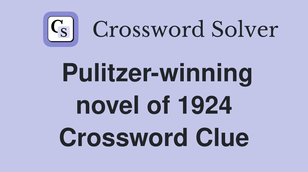 Pulitzer-winning novel of 1924 Crossword Clue