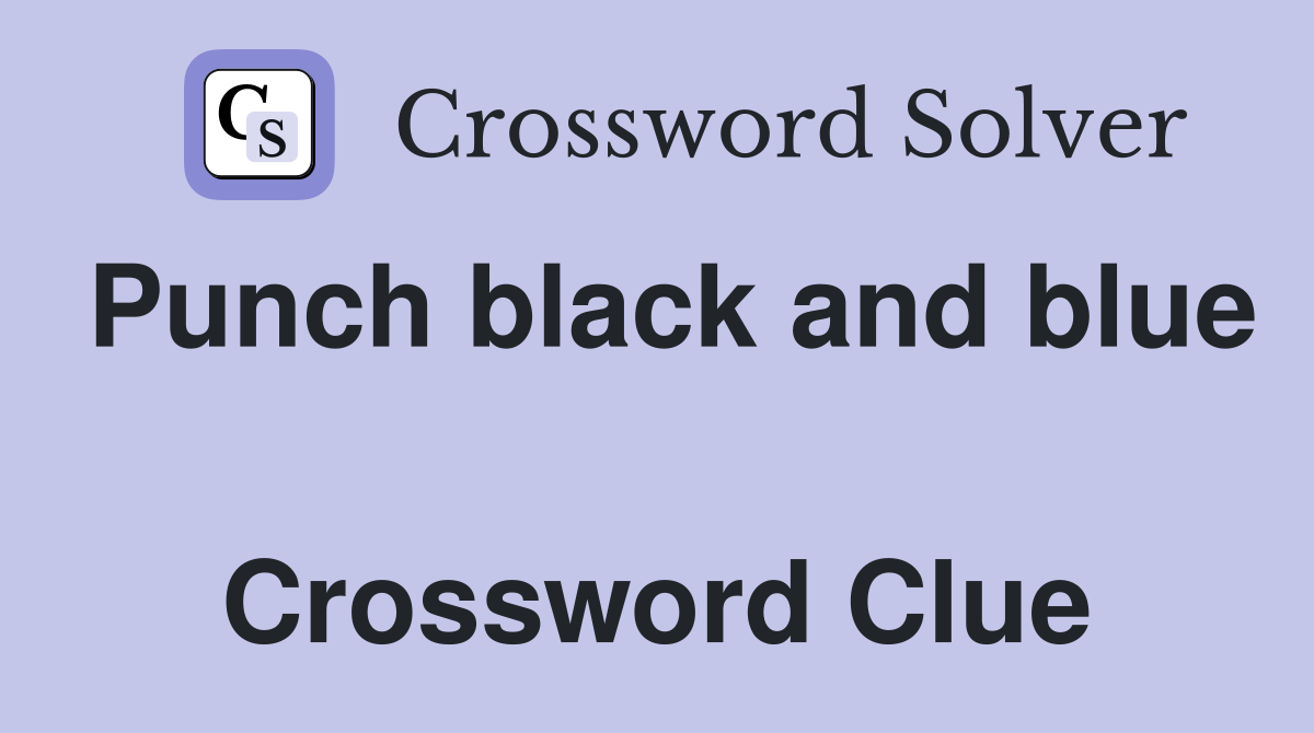 Punch black and blue  Crossword Clue