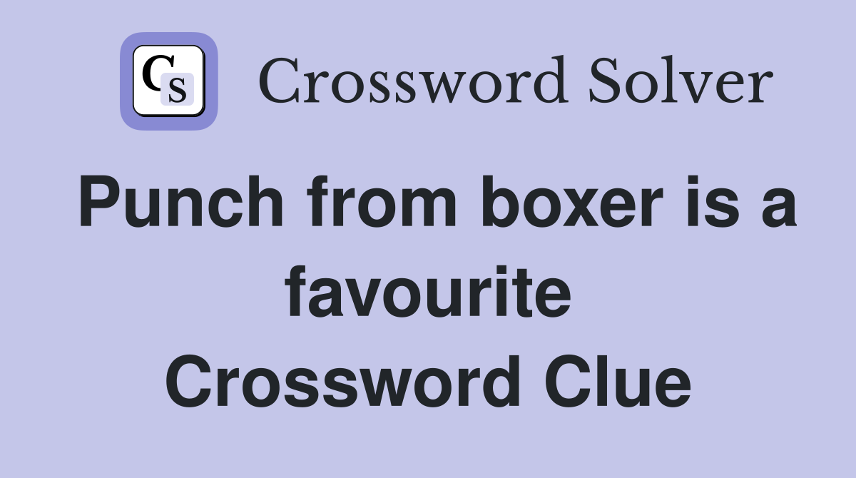 Punch from boxer is a favourite Crossword Clue