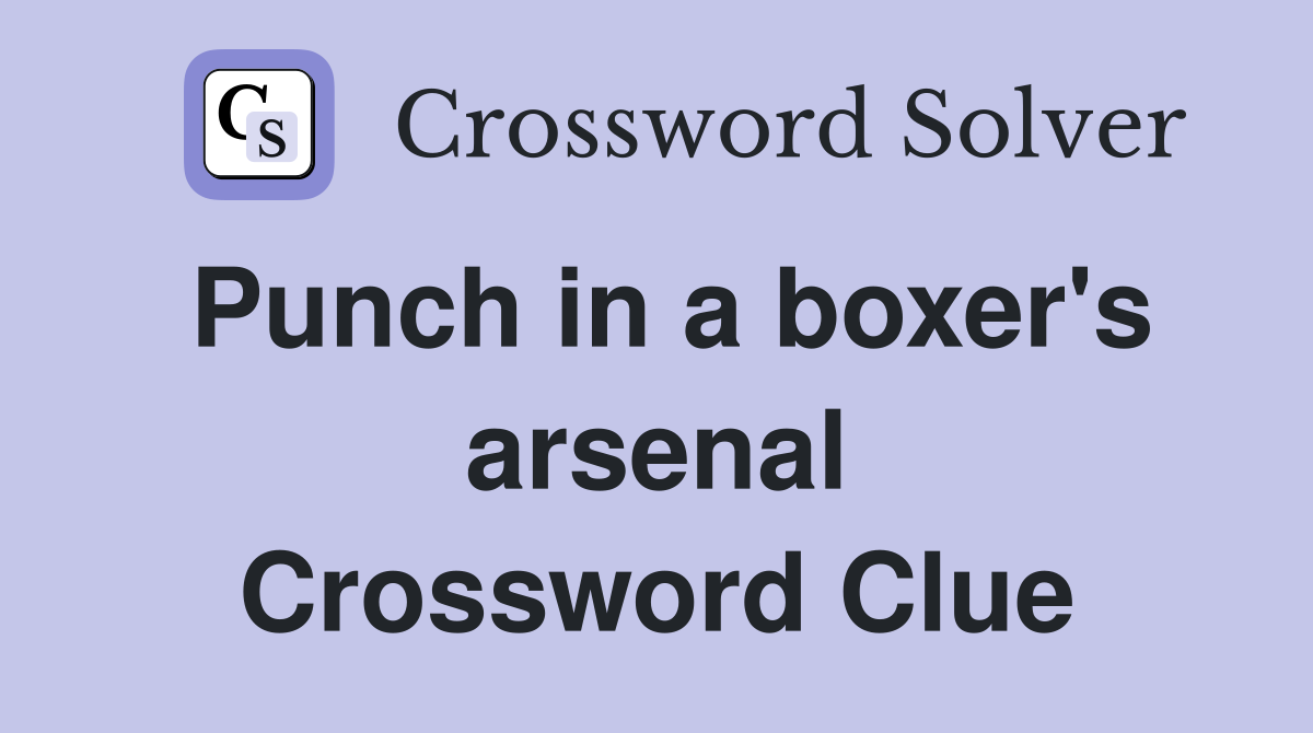 Punch in a boxer's arsenal Crossword Clue