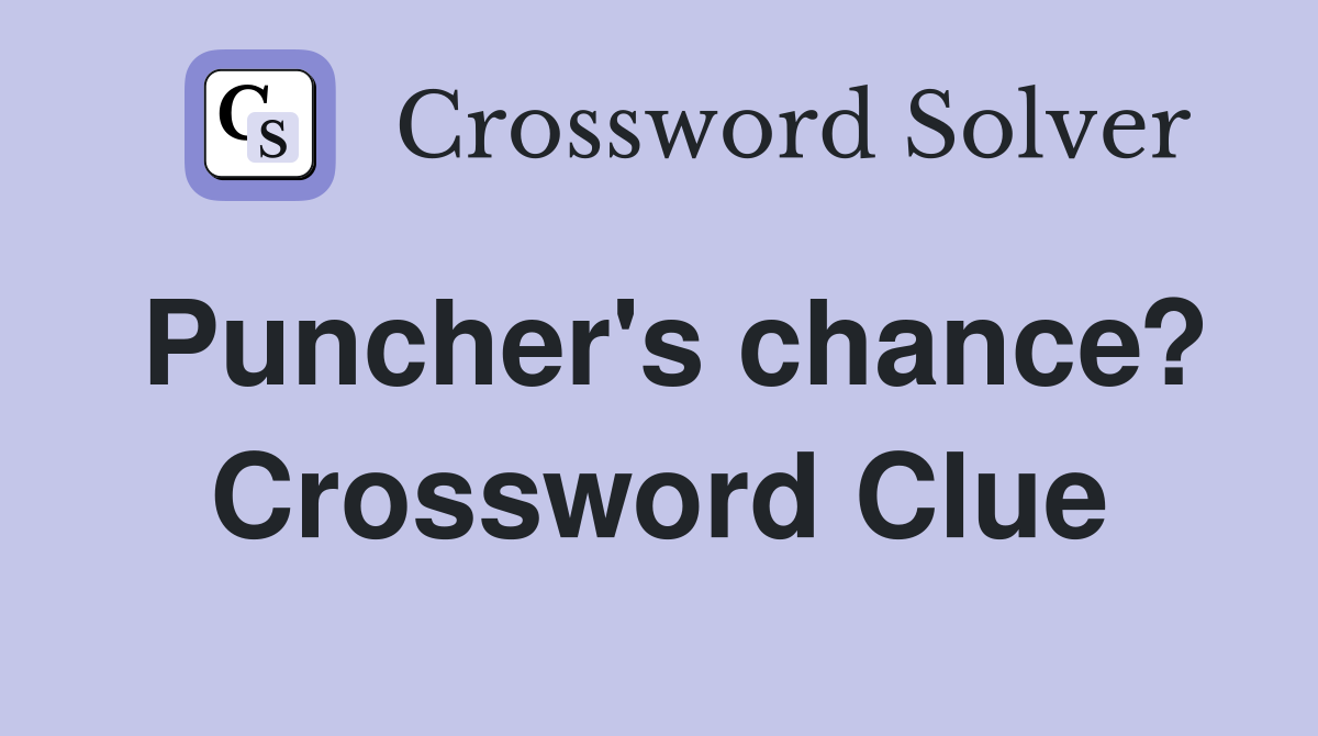 Puncher's chance? Crossword Clue
