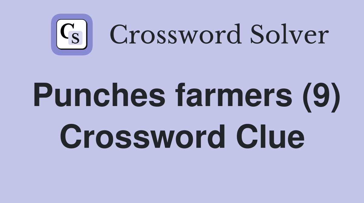 Punches farmers (9) Crossword Clue