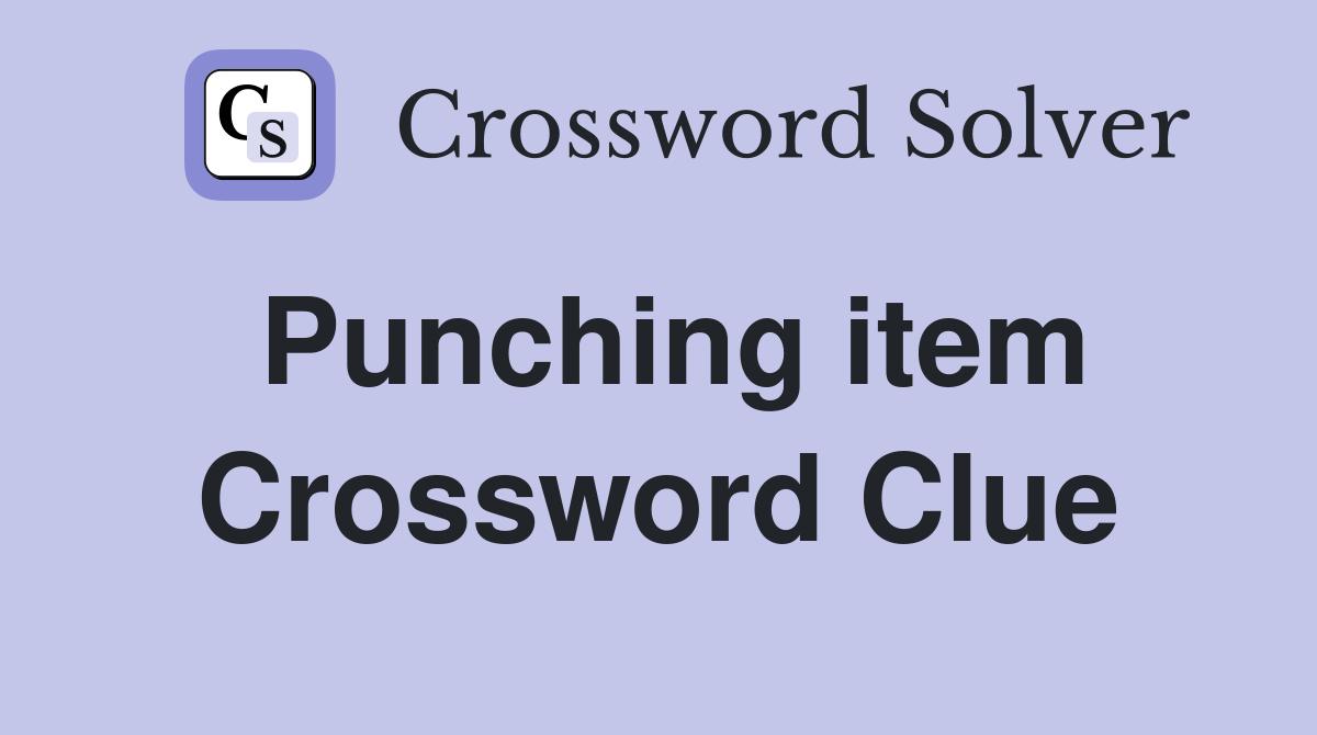 Punching item Crossword Clue