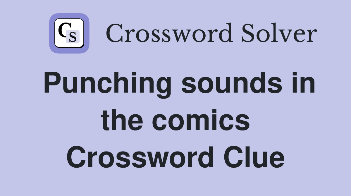 Punching sounds in the comics Crossword Clue