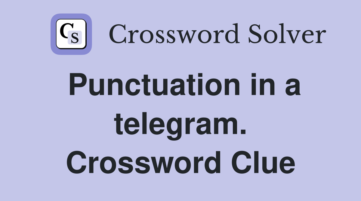 Punctuation in a telegram. Crossword Clue