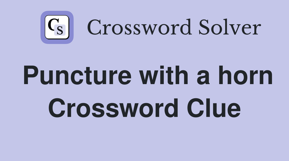 Puncture with a horn Crossword Clue