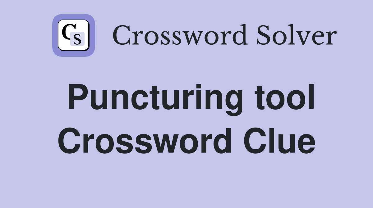 Puncturing tool Crossword Clue