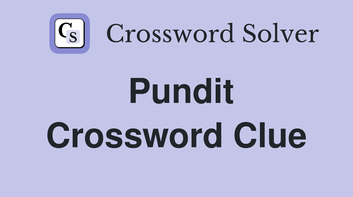 Pundit Crossword Clue Answers Crossword Solver