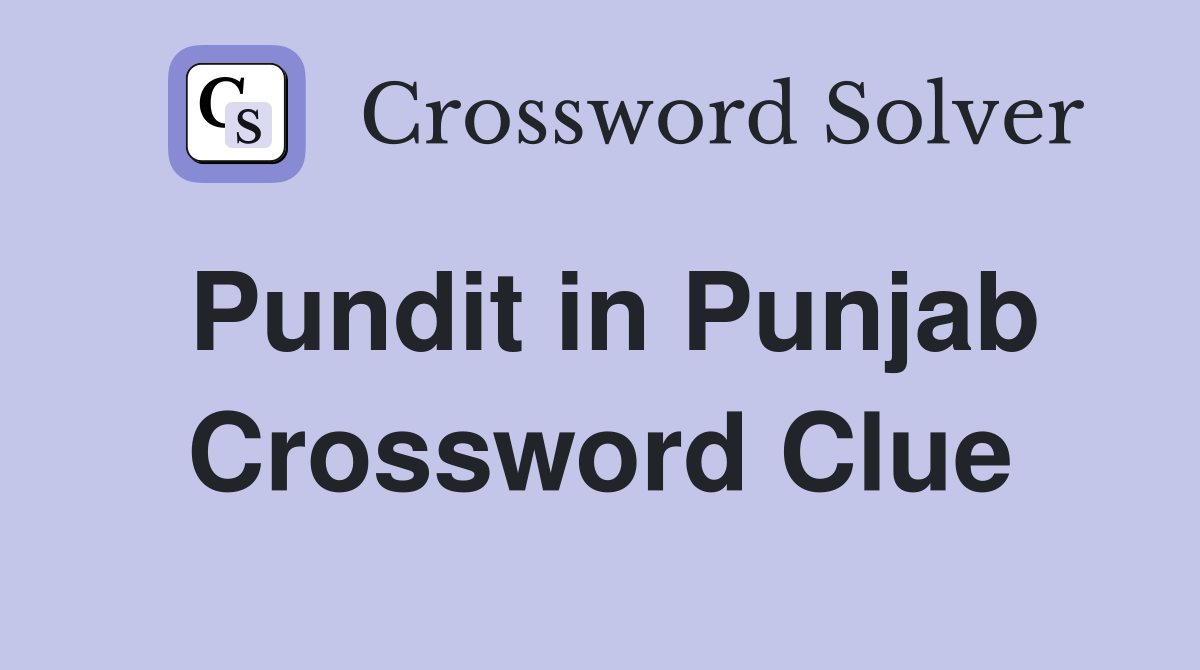 Pundit in Punjab Crossword Clue