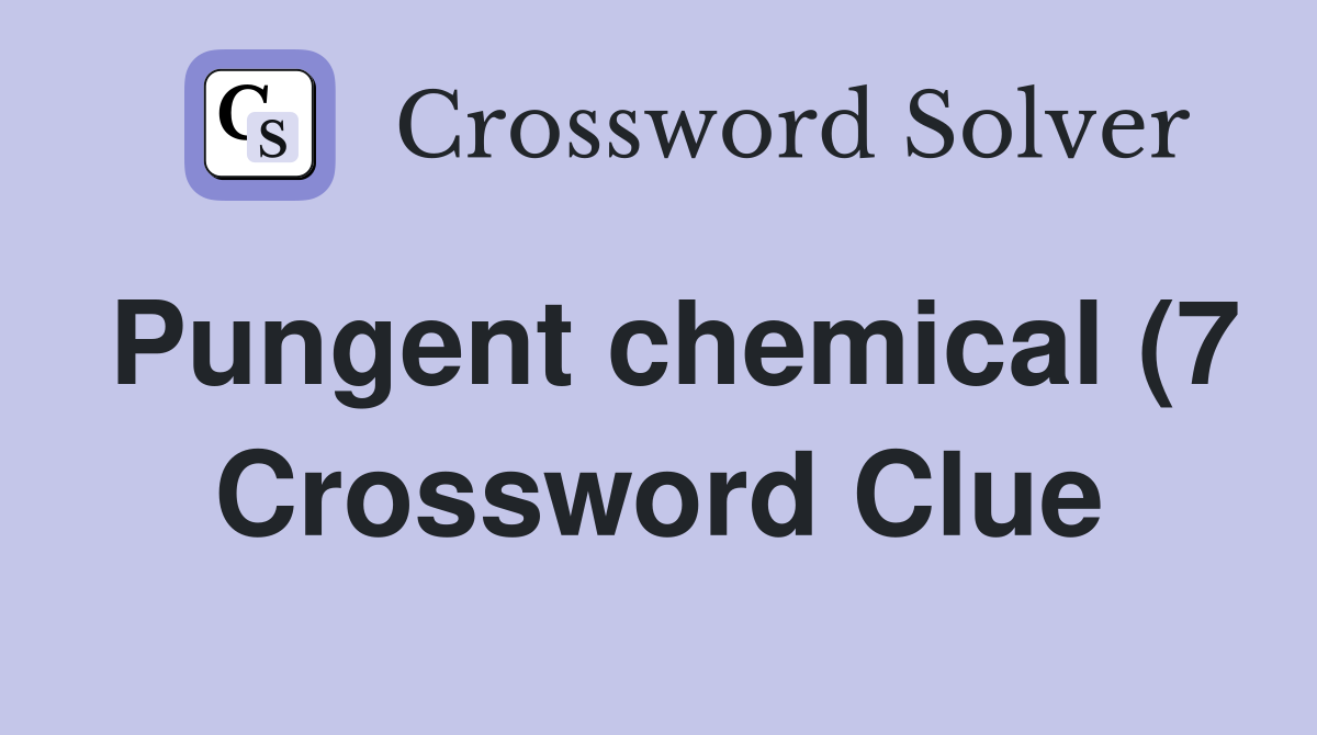Pungent chemical (7) Crossword Clue Answers Crossword Solver Pungent chemical (7) Crossword Clue Answers Crossword Solver