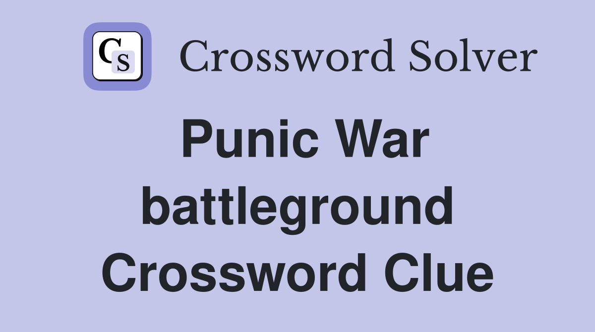 Punic War battleground Crossword Clue