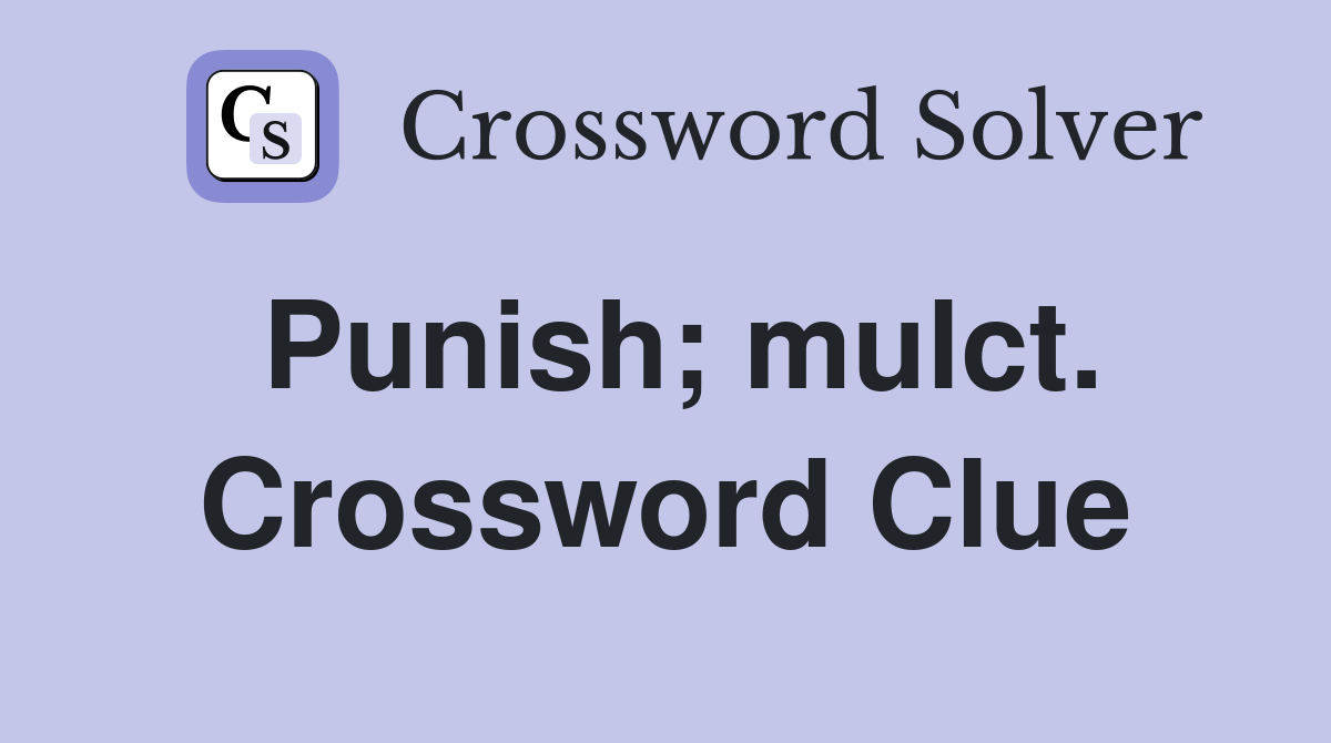 Punish; mulct. Crossword Clue