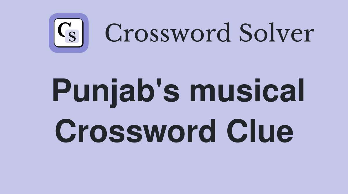Punjab's musical Crossword Clue
