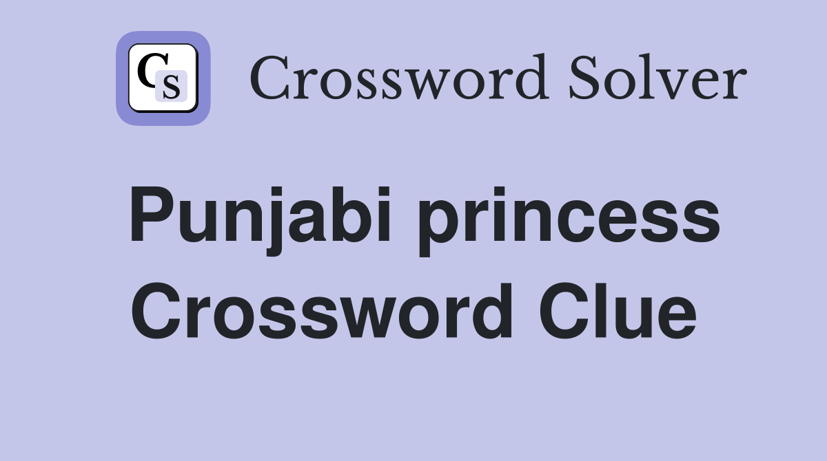 Punjabi princess Crossword Clue