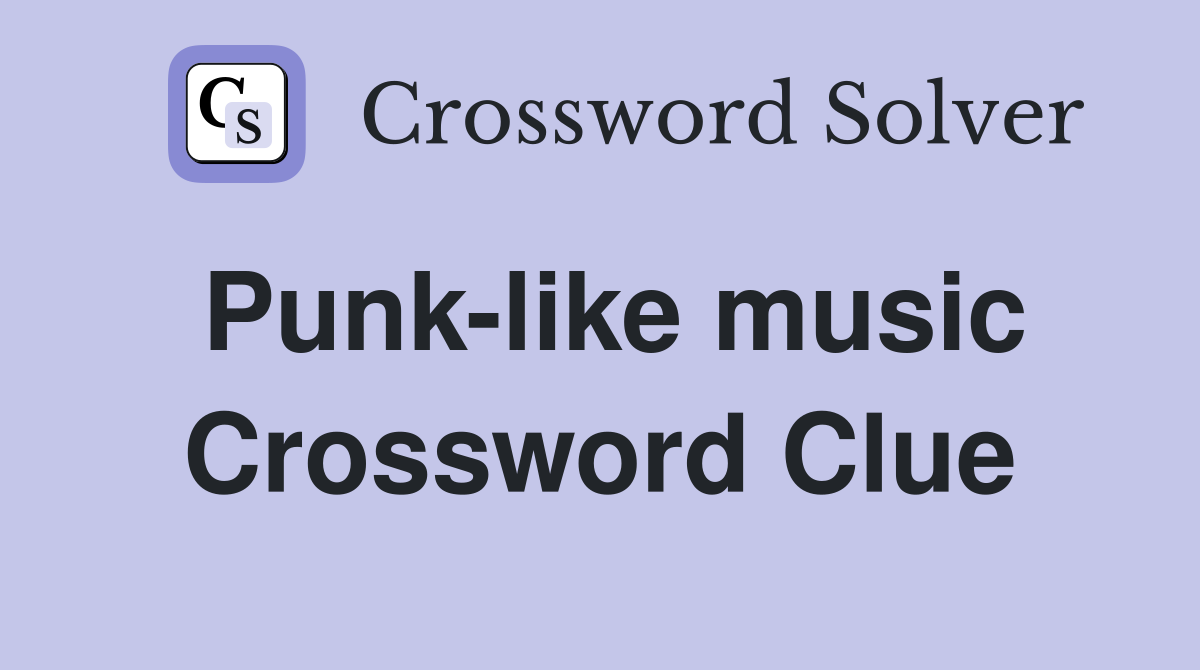 Punk-like music Crossword Clue