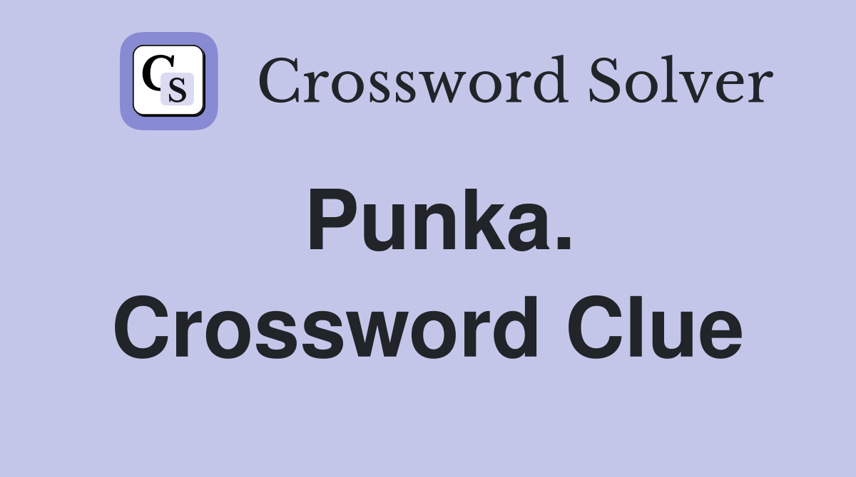 Punka. Crossword Clue