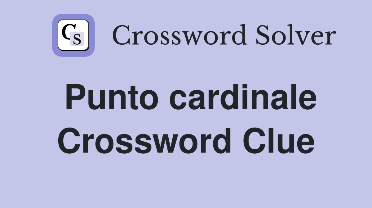 Punto cardinale Crossword Clue