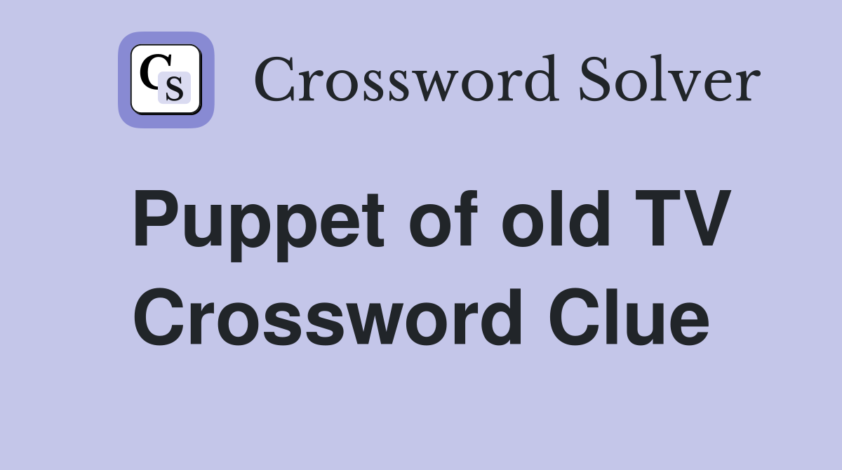 Puppet of old TV Crossword Clue