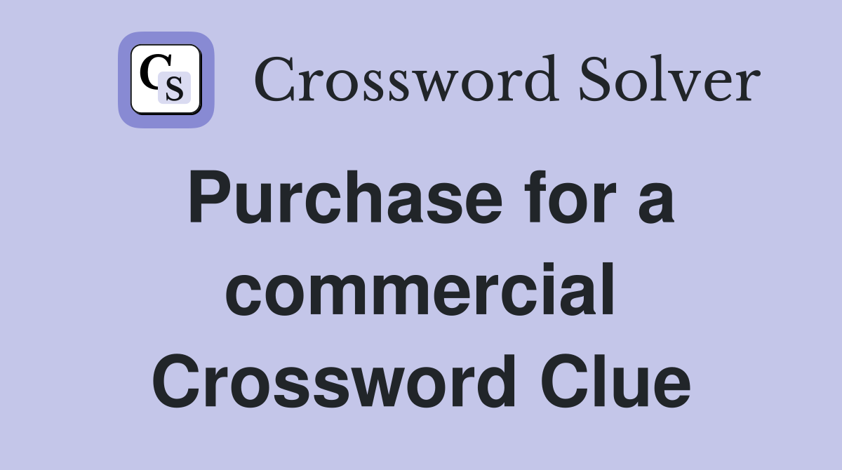 Purchase for a commercial Crossword Clue