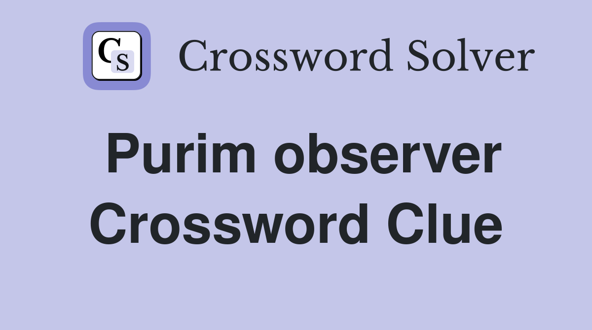Purim observer Crossword Clue