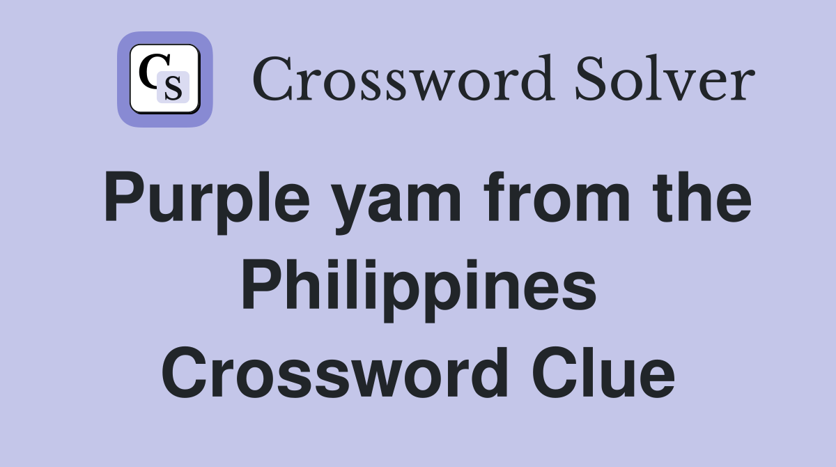 Purple yam from the Philippines Crossword Clue