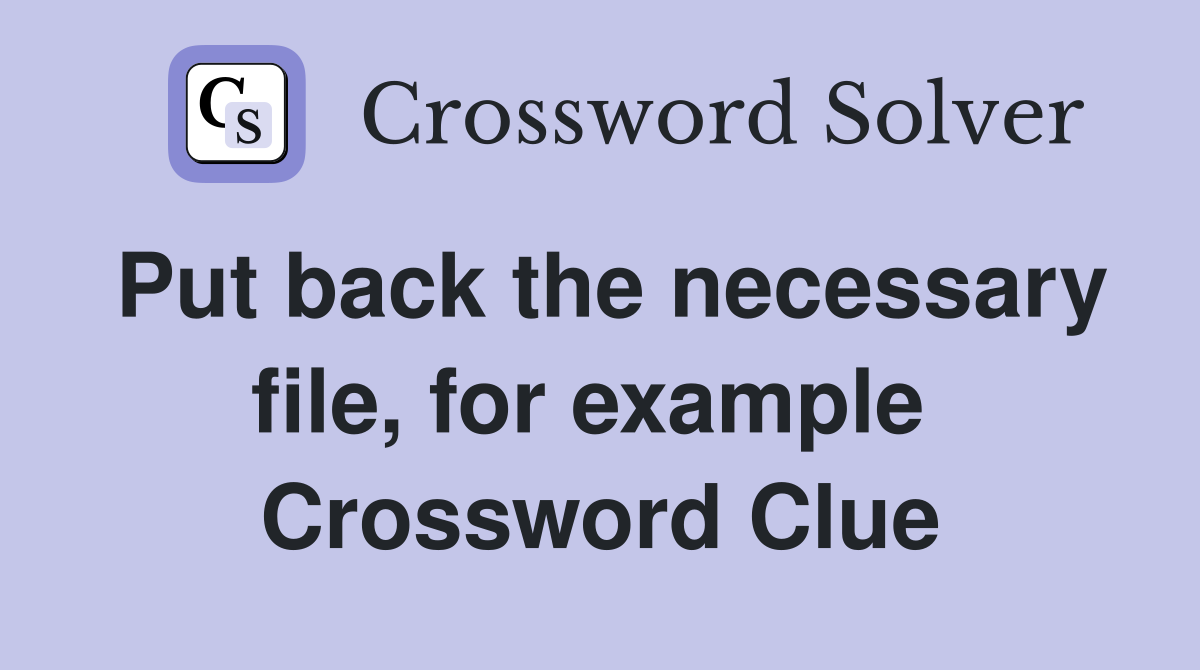 Put back the necessary file, for example  Crossword Clue