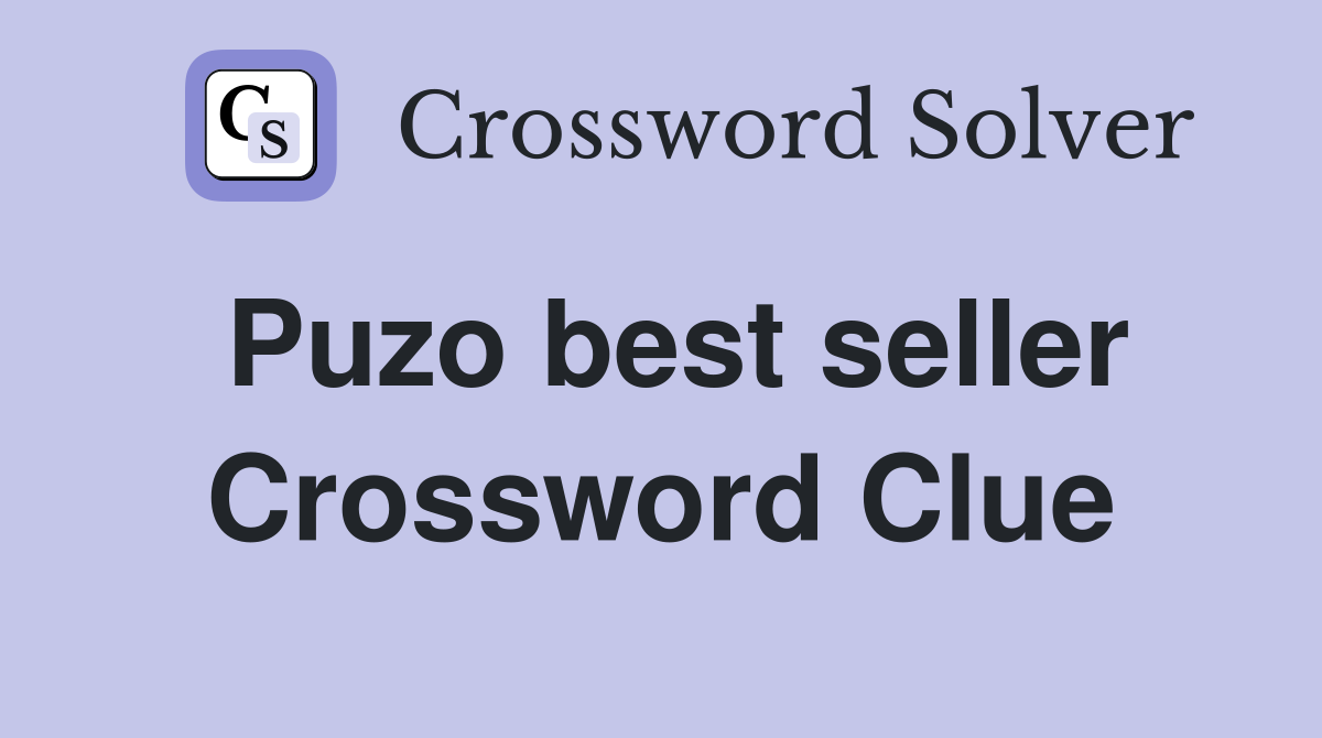 Puzo best seller Crossword Clue