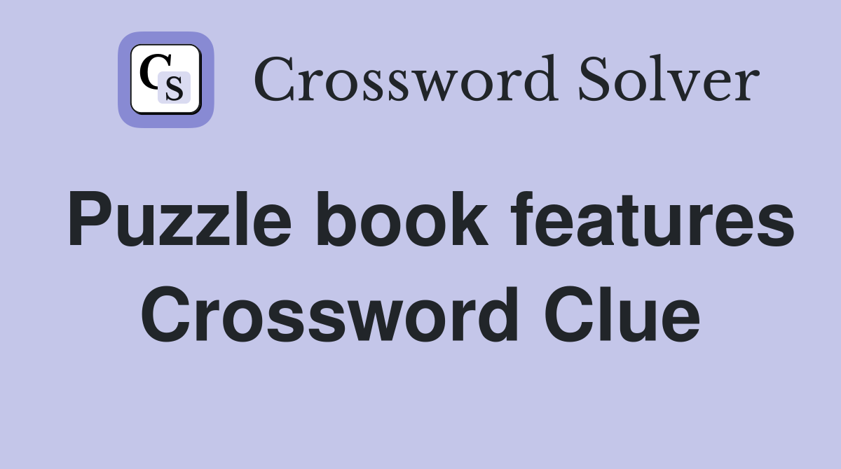 Puzzle book features Crossword Clue