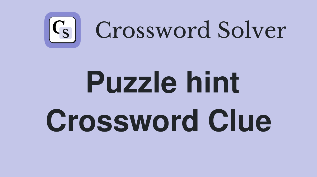 Puzzle hint Crossword Clue