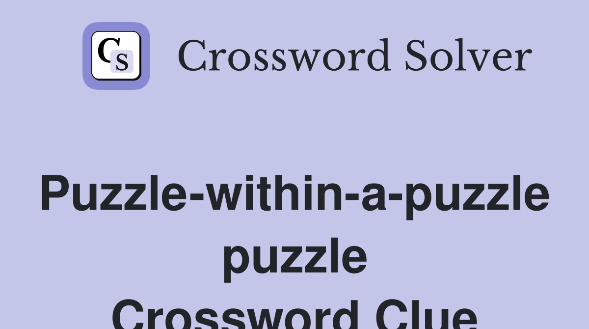 Puzzle-within-a-puzzle puzzle Crossword Clue