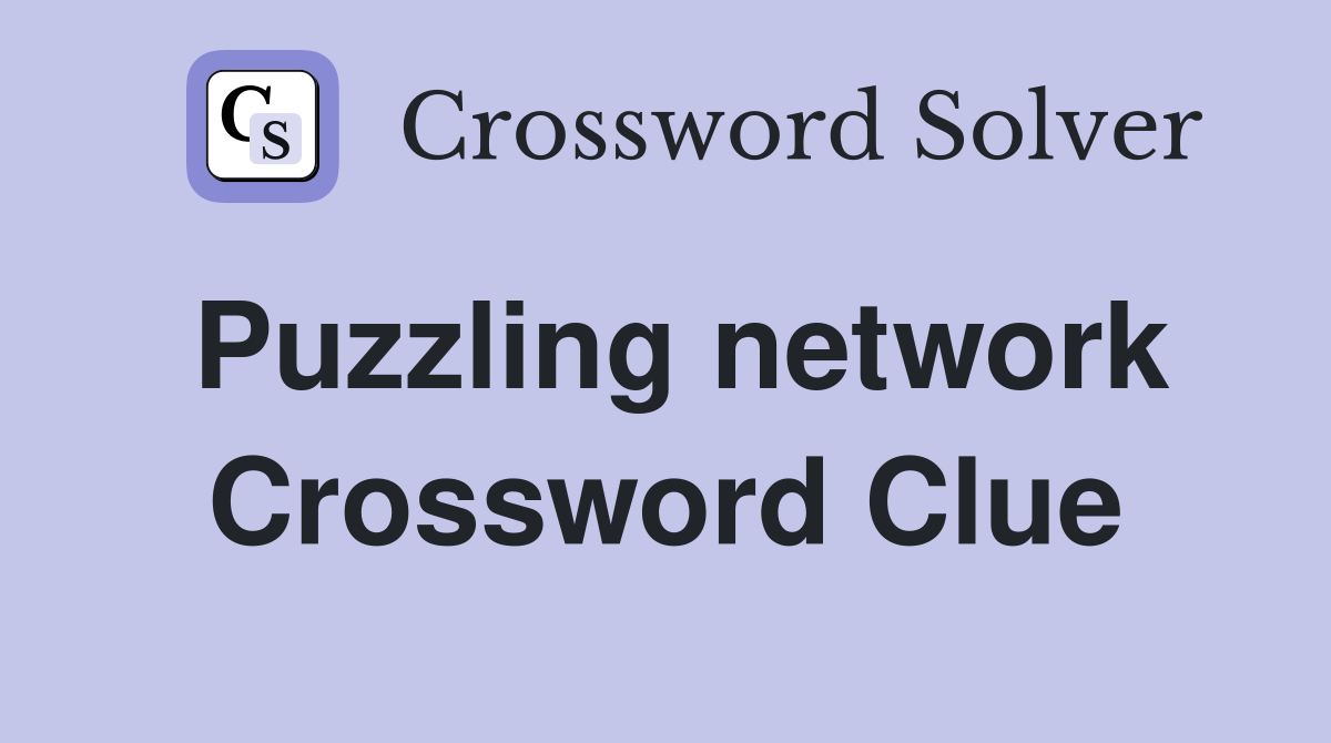 Puzzling network Crossword Clue