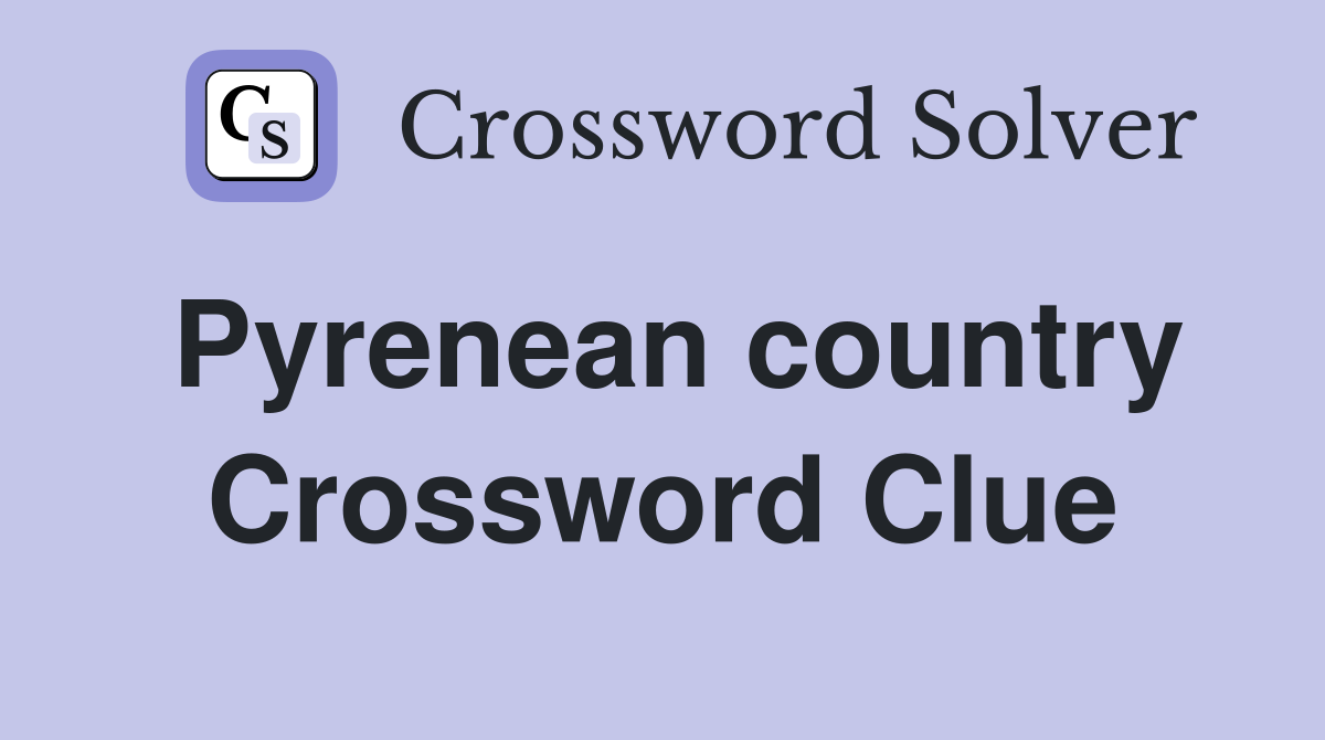 Pyrenean country Crossword Clue