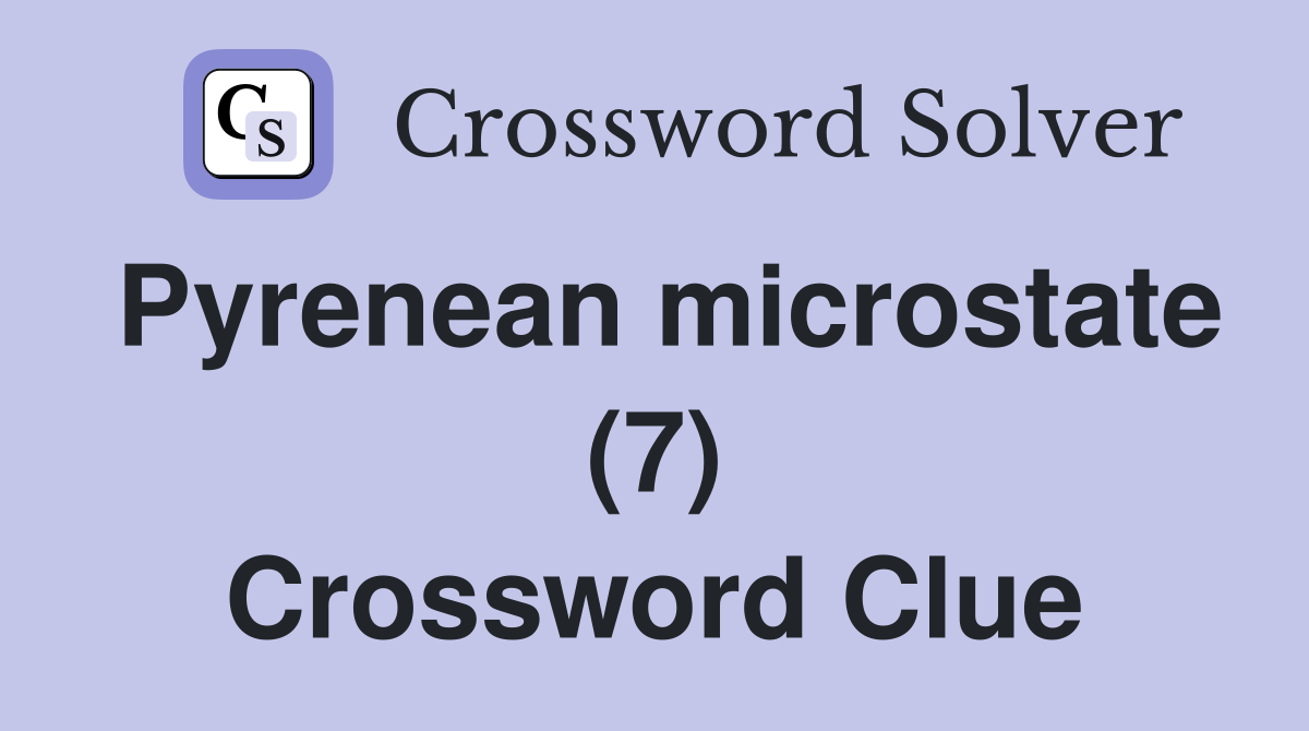 Pyrenean microstate (7) Crossword Clue