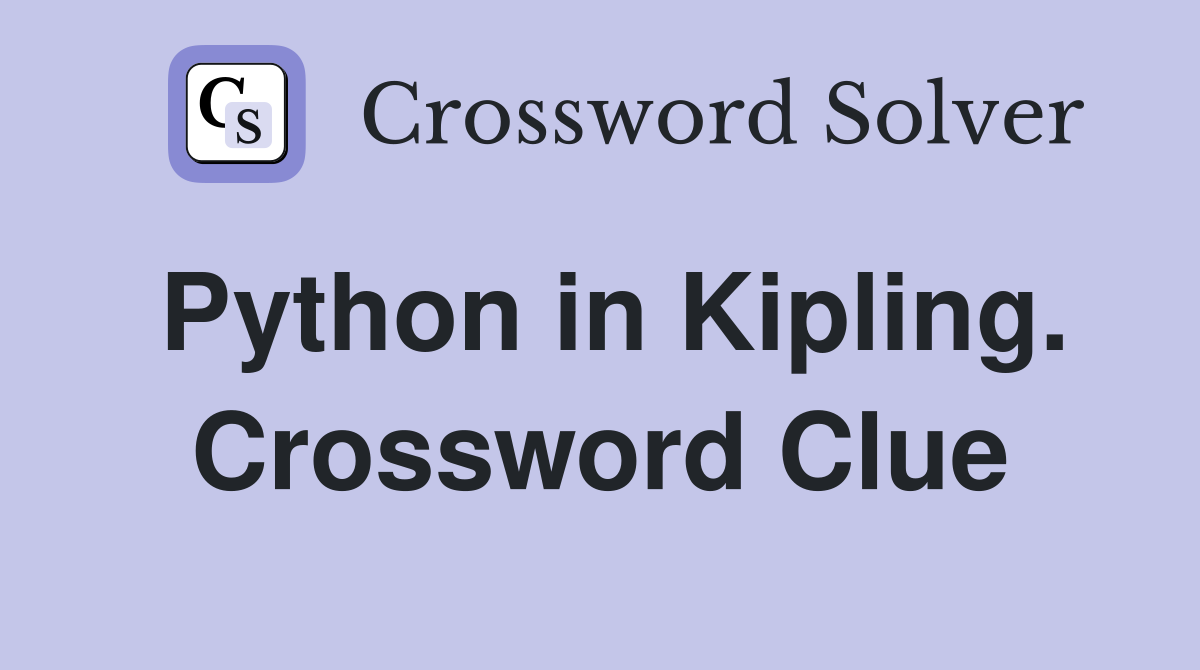 Python in Kipling. Crossword Clue