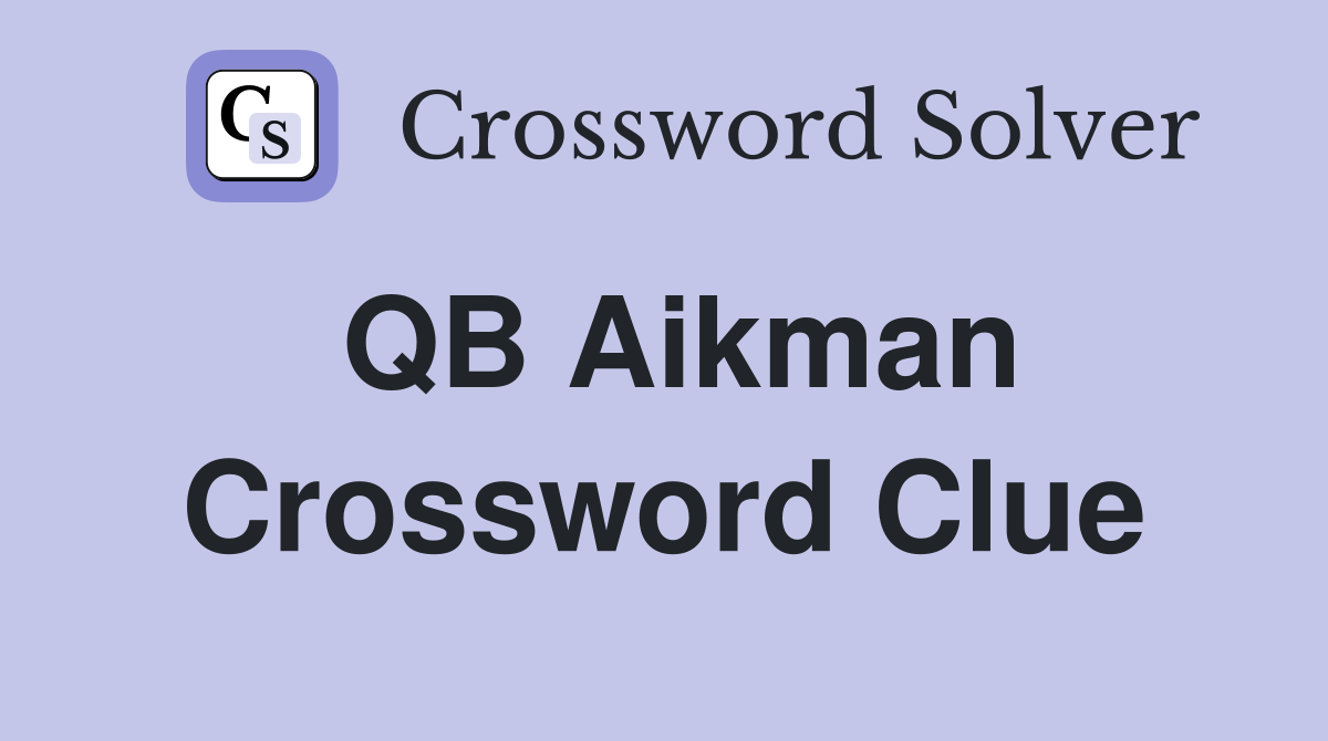 QB Aikman Crossword Clue