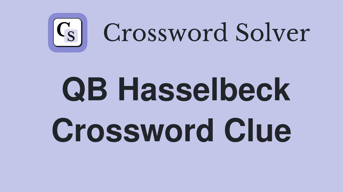 QB Hasselbeck Crossword Clue