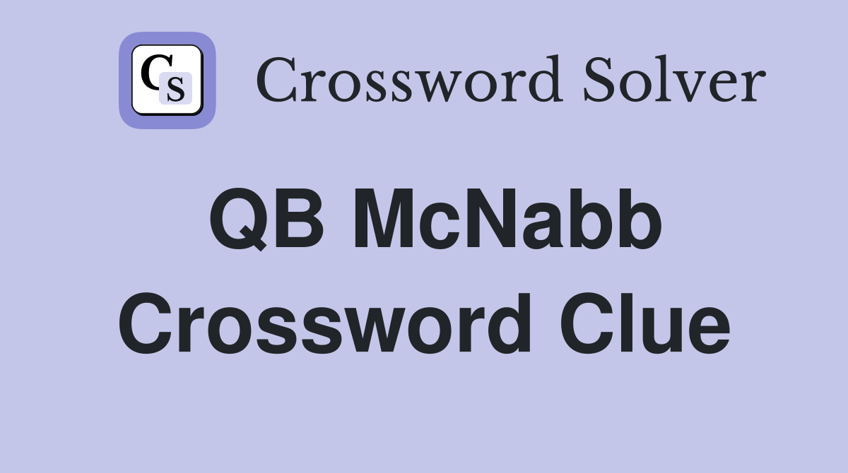 QB McNabb Crossword Clue