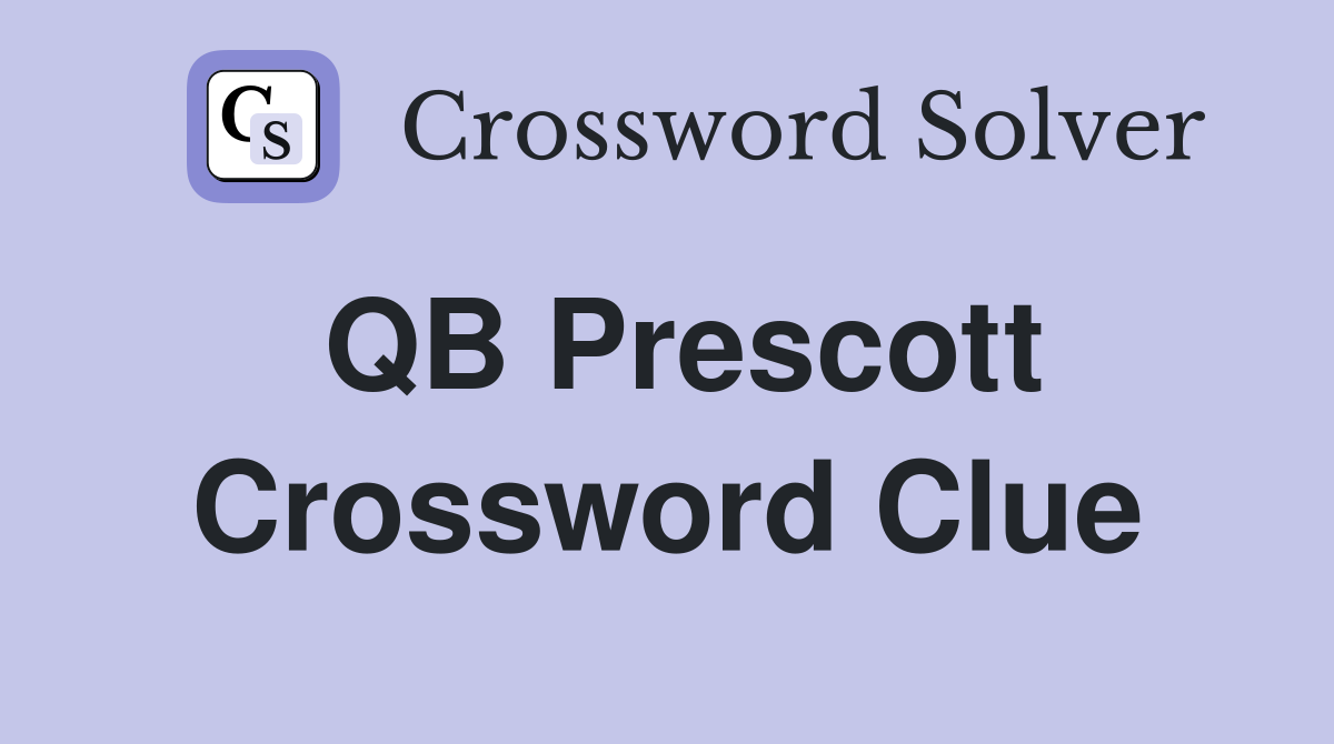 QB Prescott Crossword Clue