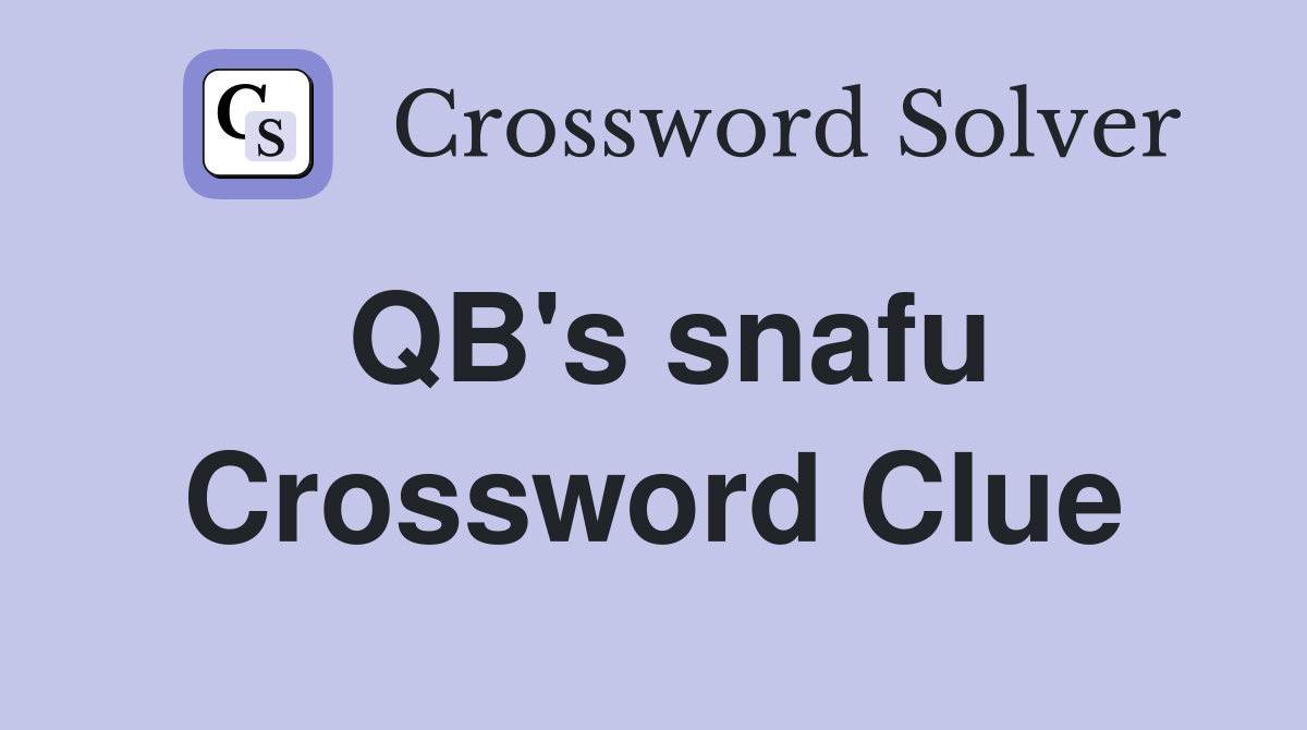 QB's snafu Crossword Clue
