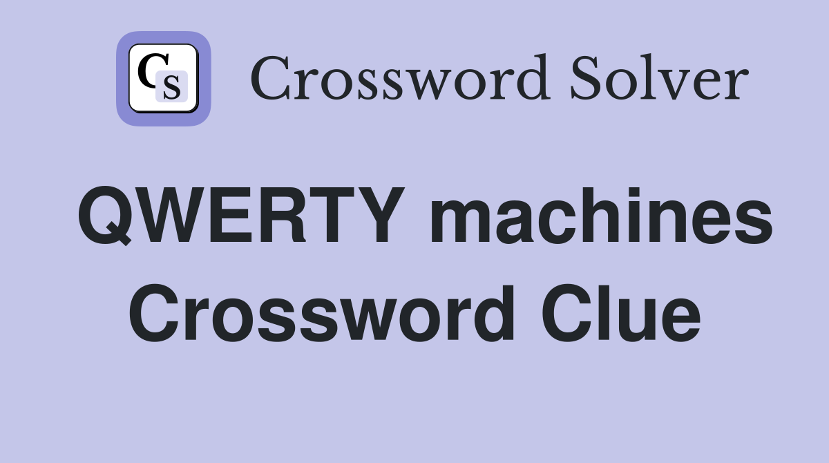 QWERTY machines Crossword Clue