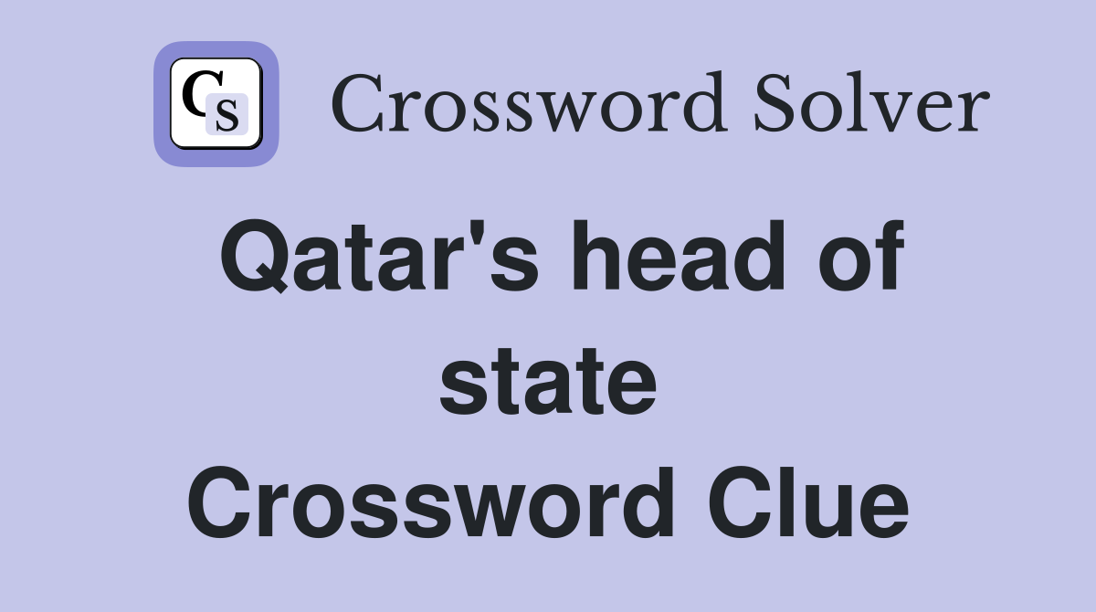 Qatar's head of state Crossword Clue