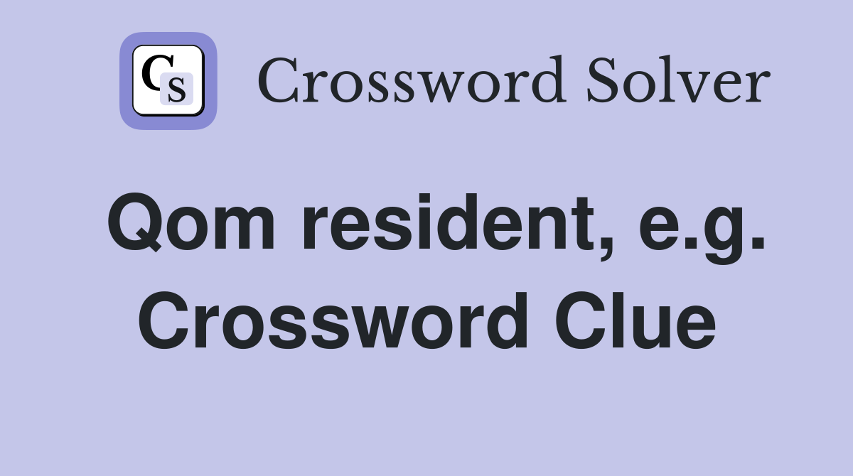 Qom resident, e.g. Crossword Clue
