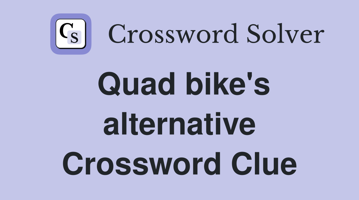 Quad bike's alternative Crossword Clue