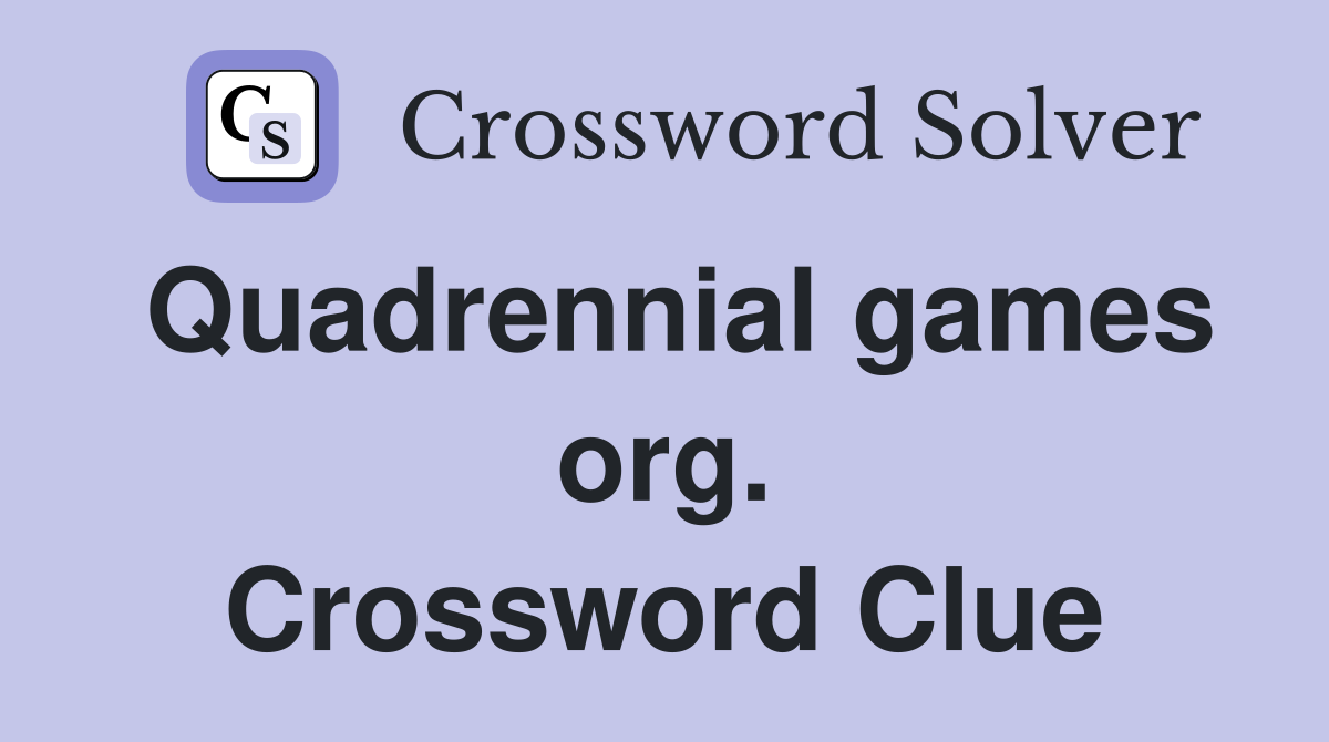 Quadrennial games org. Crossword Clue