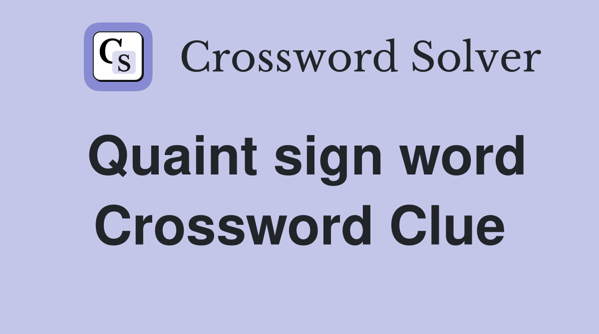 Quaint sign word Crossword Clue
