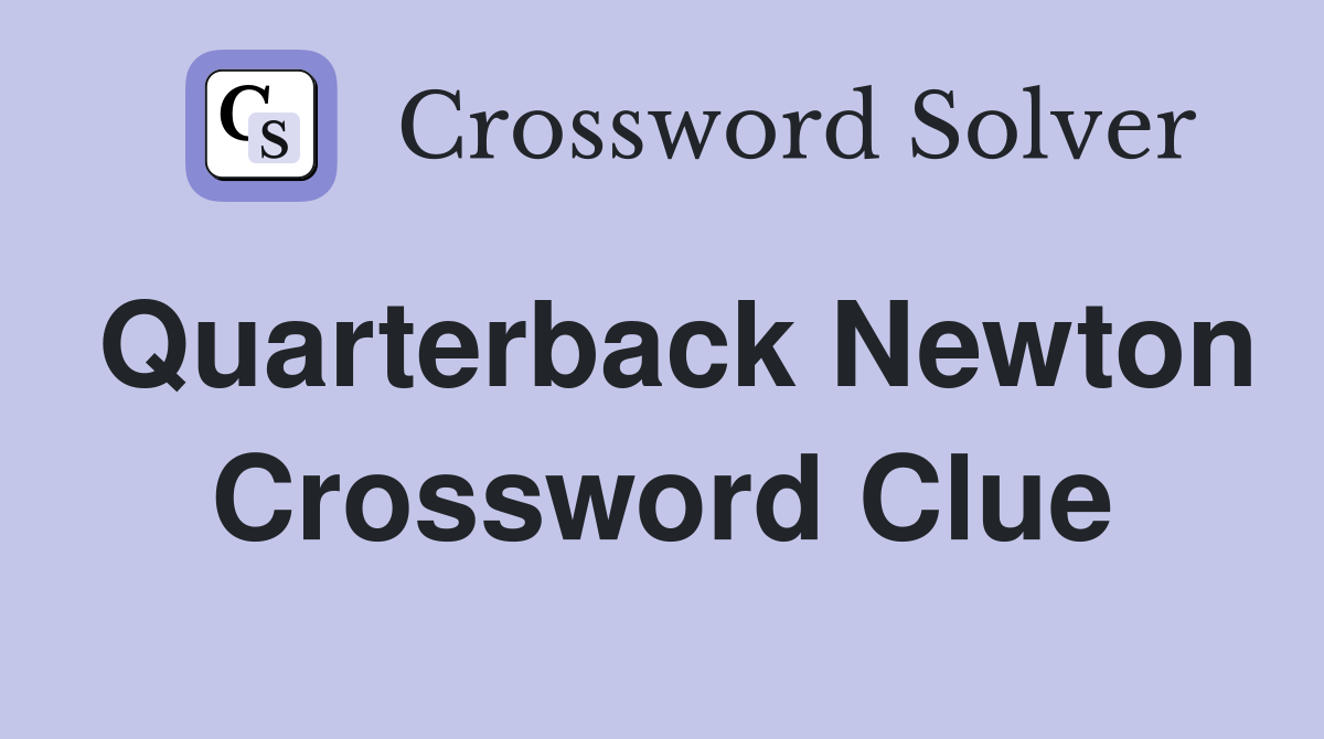 Quarterback Newton Crossword Clue
